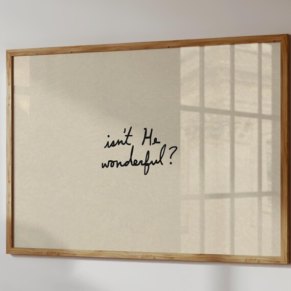 Isn’t He Wonderful Christian Typography Poster
