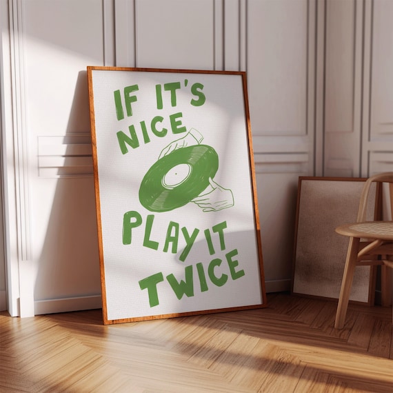 If It Is Nice Play It Twice Vinyl Record Green Typography Poster