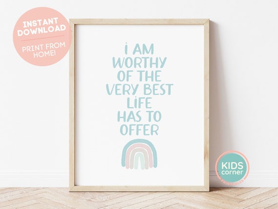 I Am Worthy Of The Very Best Life Has To Offer Print I Am Worthy Positive Affirmation Rainbow Art