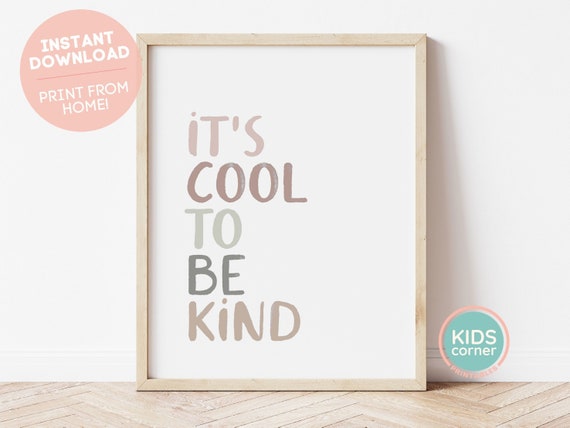 Its Cool To Be Kind Print Brown Art Prints Wall Decor Print Wall Art Poster Design Print Gifts Browns Art Prints