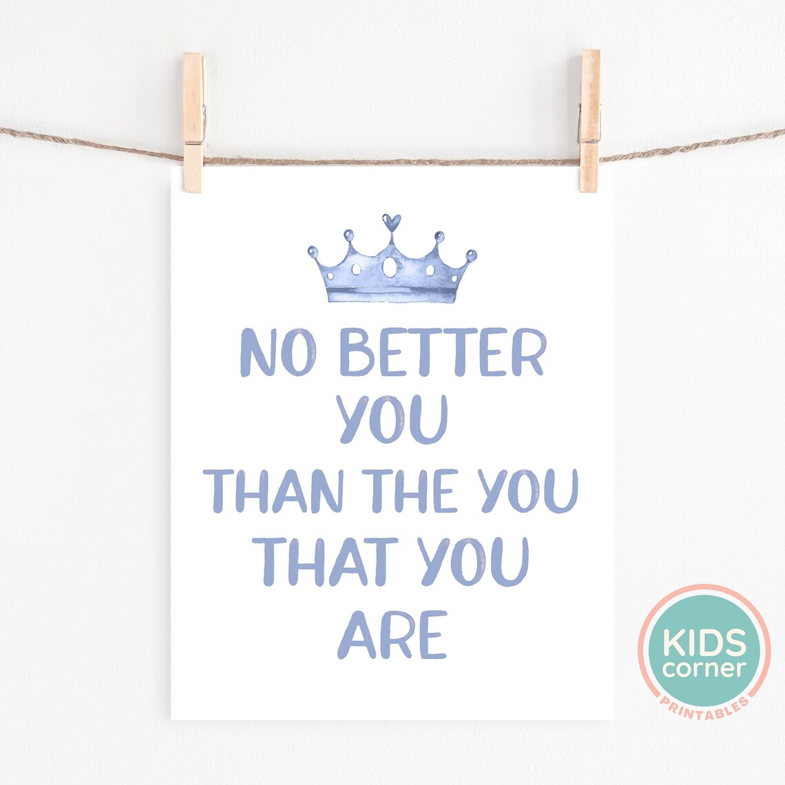 No Better You Than The You That You Are Blue Watercolor Crown Poster - Image 2