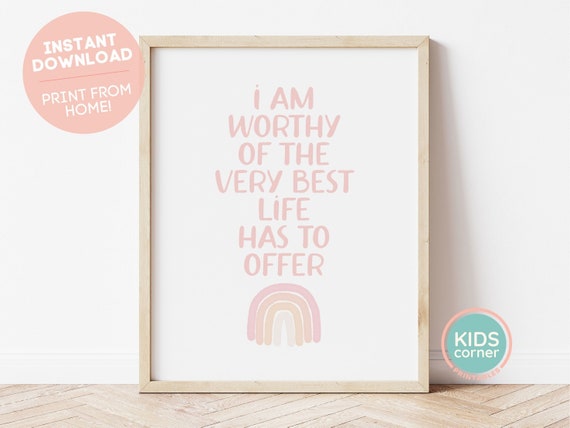 I Am Worthy Of The Very Best Life Has To Offer Print I Am Worthy Positive Affirmation Rainbow Art