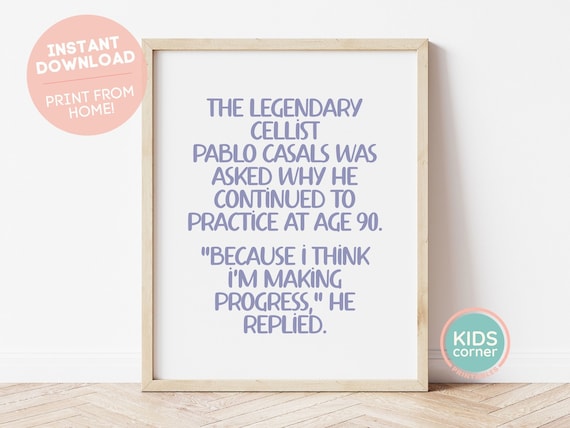Pablo Casals Practice at Age 90 Inspiring Music Quote Poster