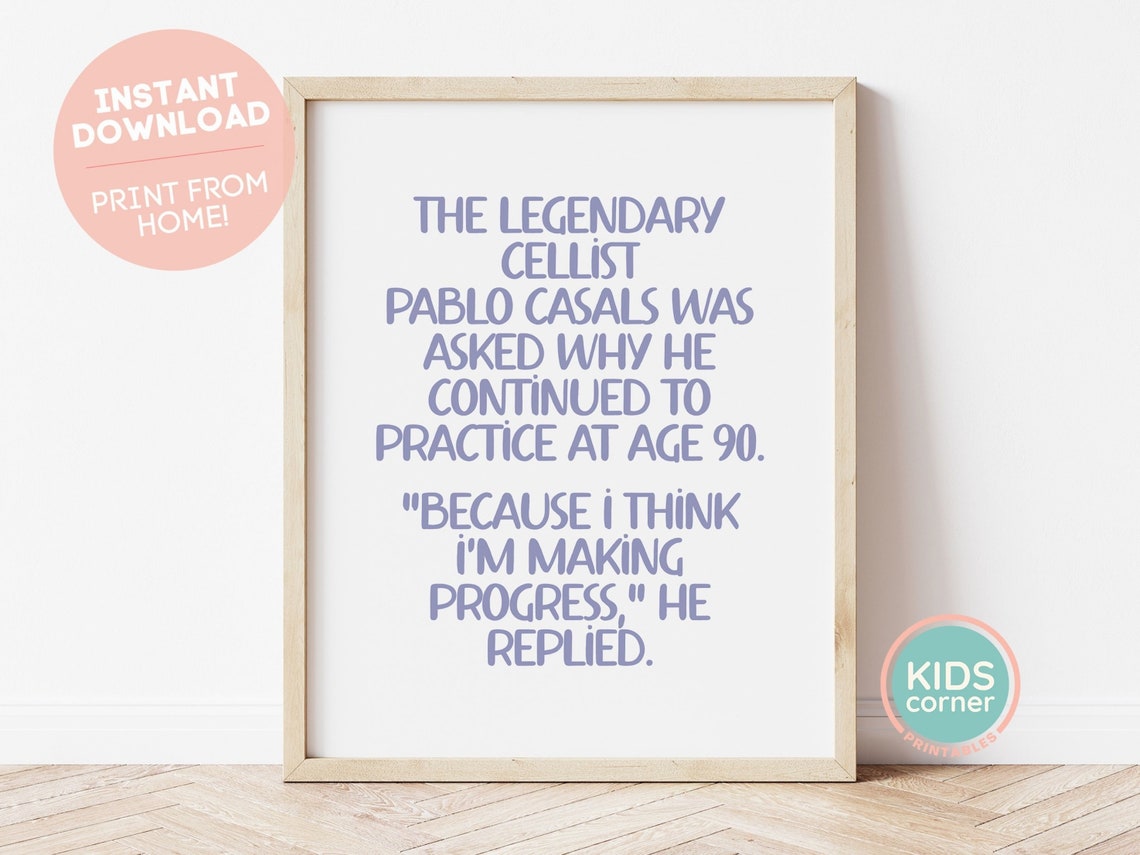 Pablo Casals Practice at Age 90 Inspiring Music Quote Poster