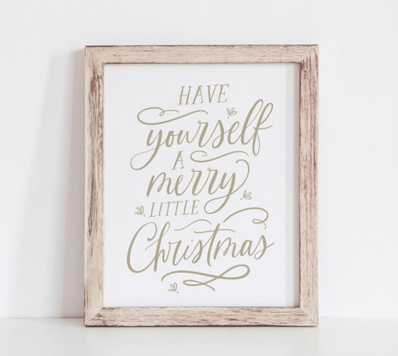 Have Yourself A Merry Little Christmas Art Print