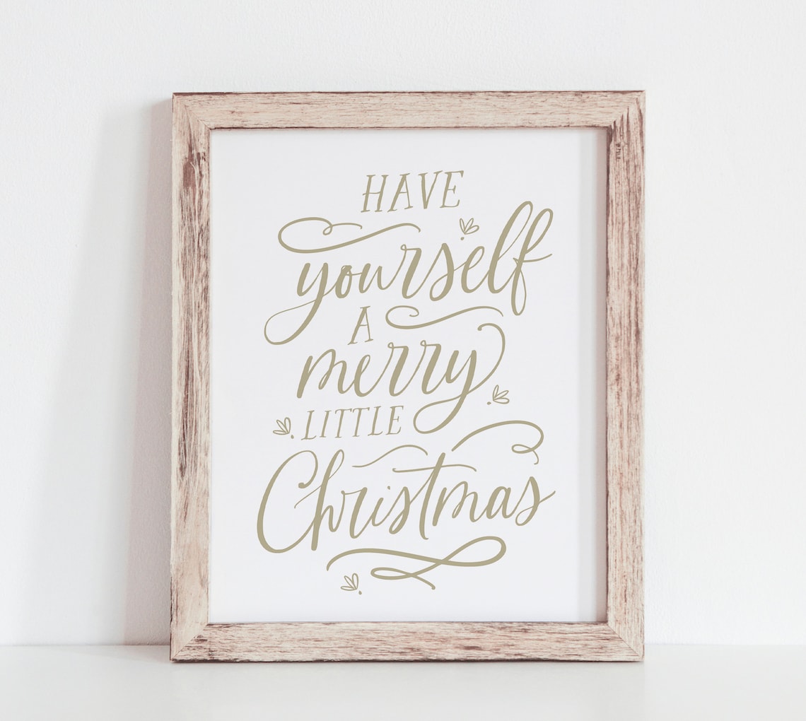 Have Yourself A Merry Little Christmas Art Print