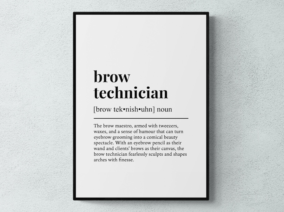 Brow Technician Funny Definition Job Work Art Print