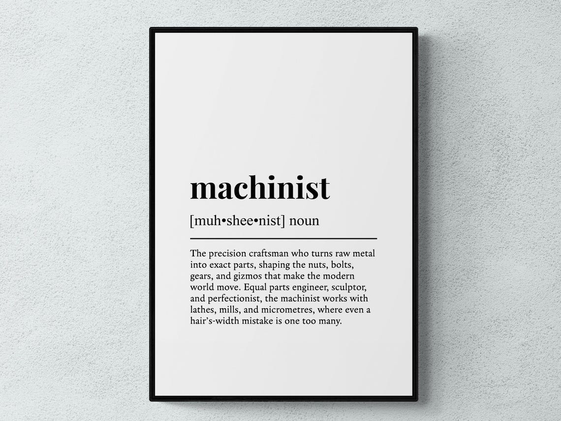 Machinist Funny Definition Job Work Gift Wall Art Print