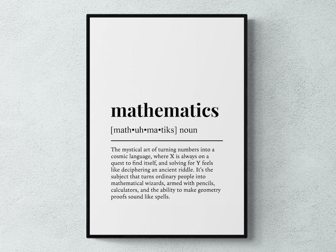 Mathematics Funny Definition Art Print, Teacher Humor