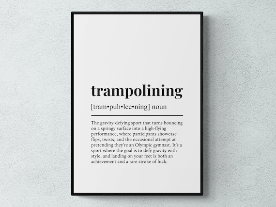 Trampolining Funny Definition, Sport Gift Poster Print