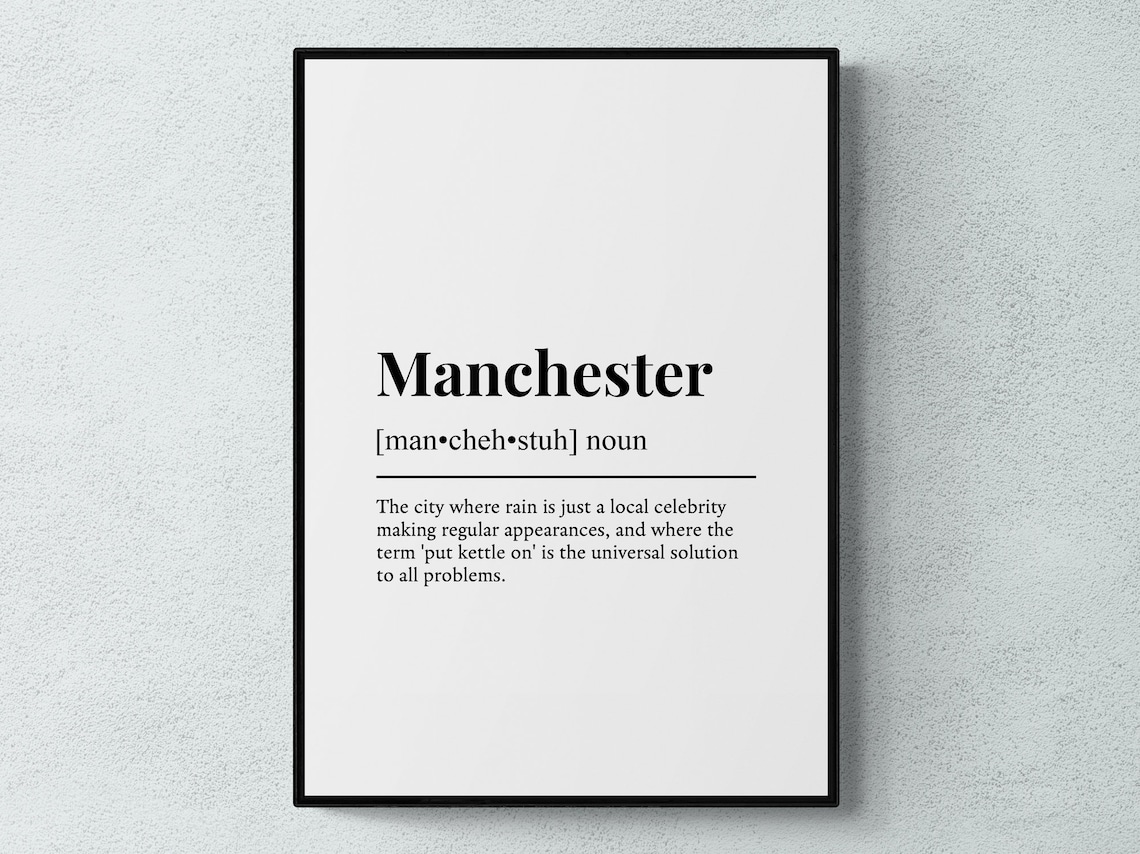 Manchester England Rain City Humor Definition Typography Poster