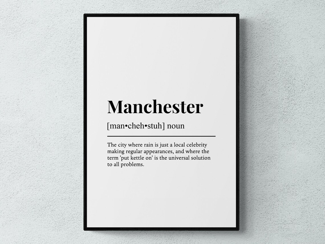 Manchester Funny Definition Typography Art Print