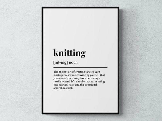 Knitting Funny Definition Art Print, Hobby Gift
