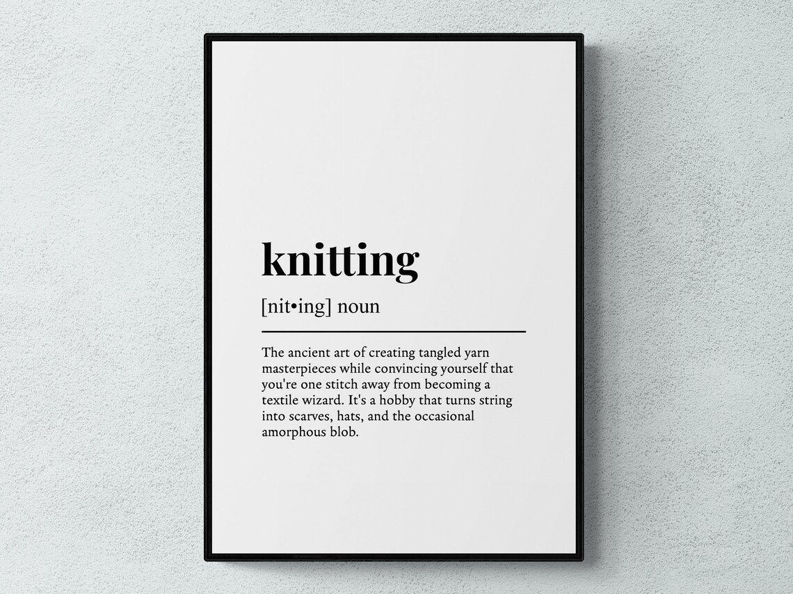 Knitting Funny Definition Art Print, Hobby Gift