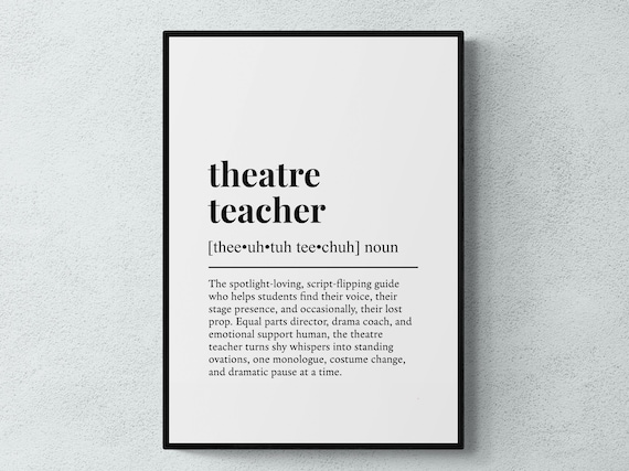 Theatre Teacher Funny Definition Job Work Gift Wall Art Print