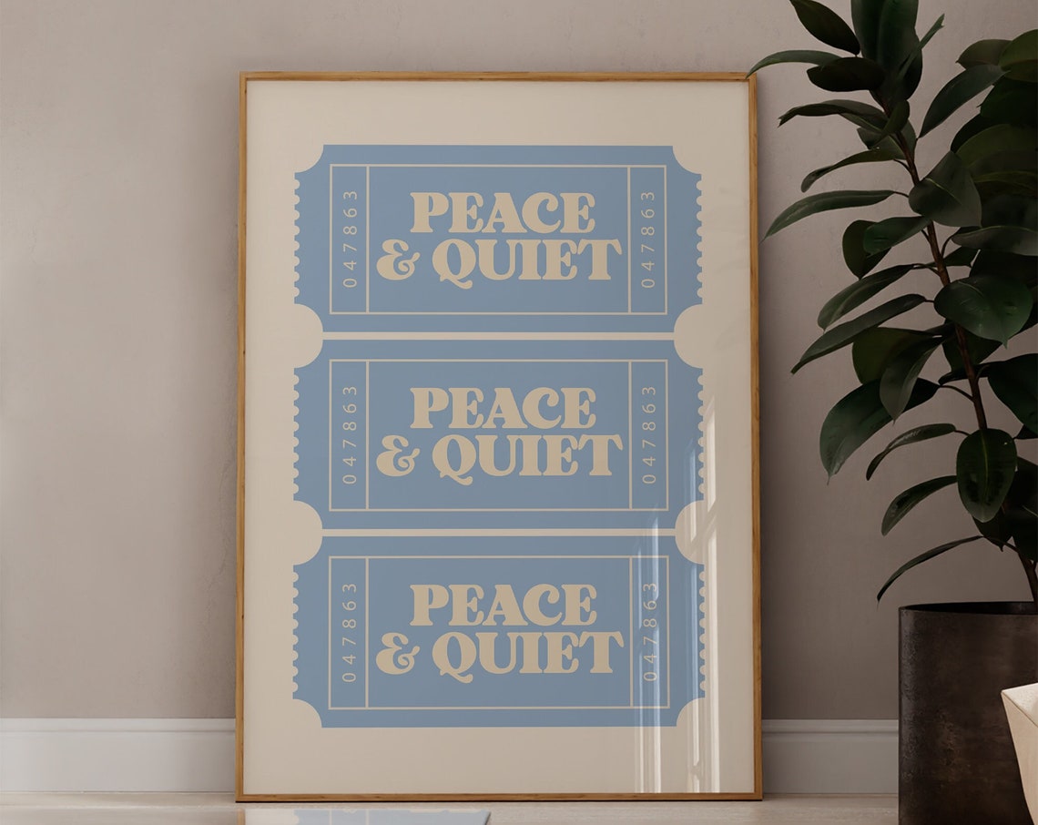 Peace And Quiet Retro Blue Ticket Stub Typography Poster Gift
