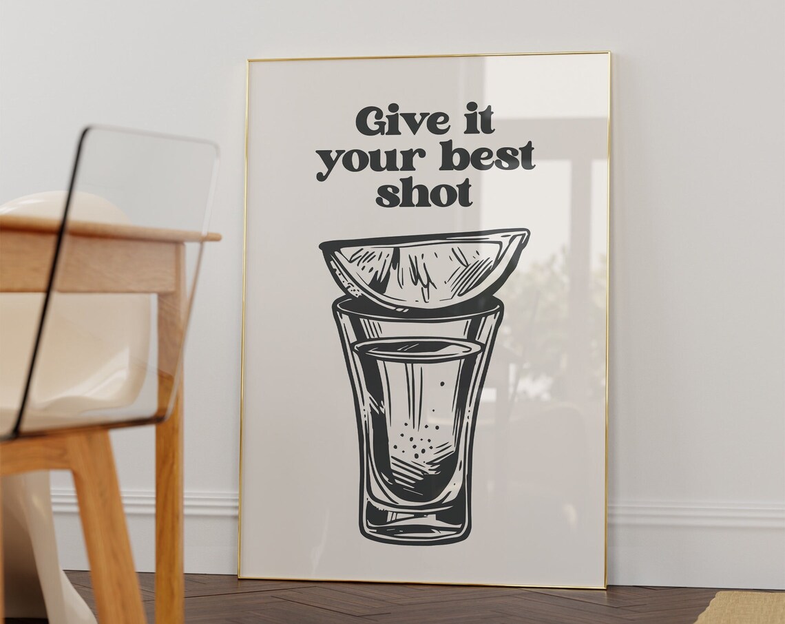 Give It Your Best Shot Tequila Shot Glass Lime Bar Cart Art Poster