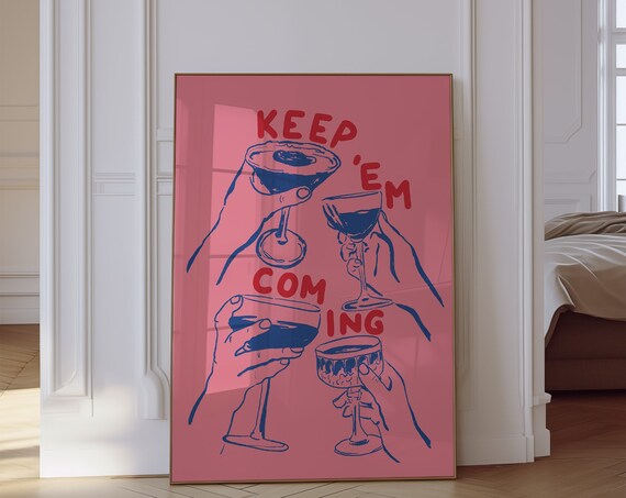 Keep Em Coming Bar Cart Cocktail Poster