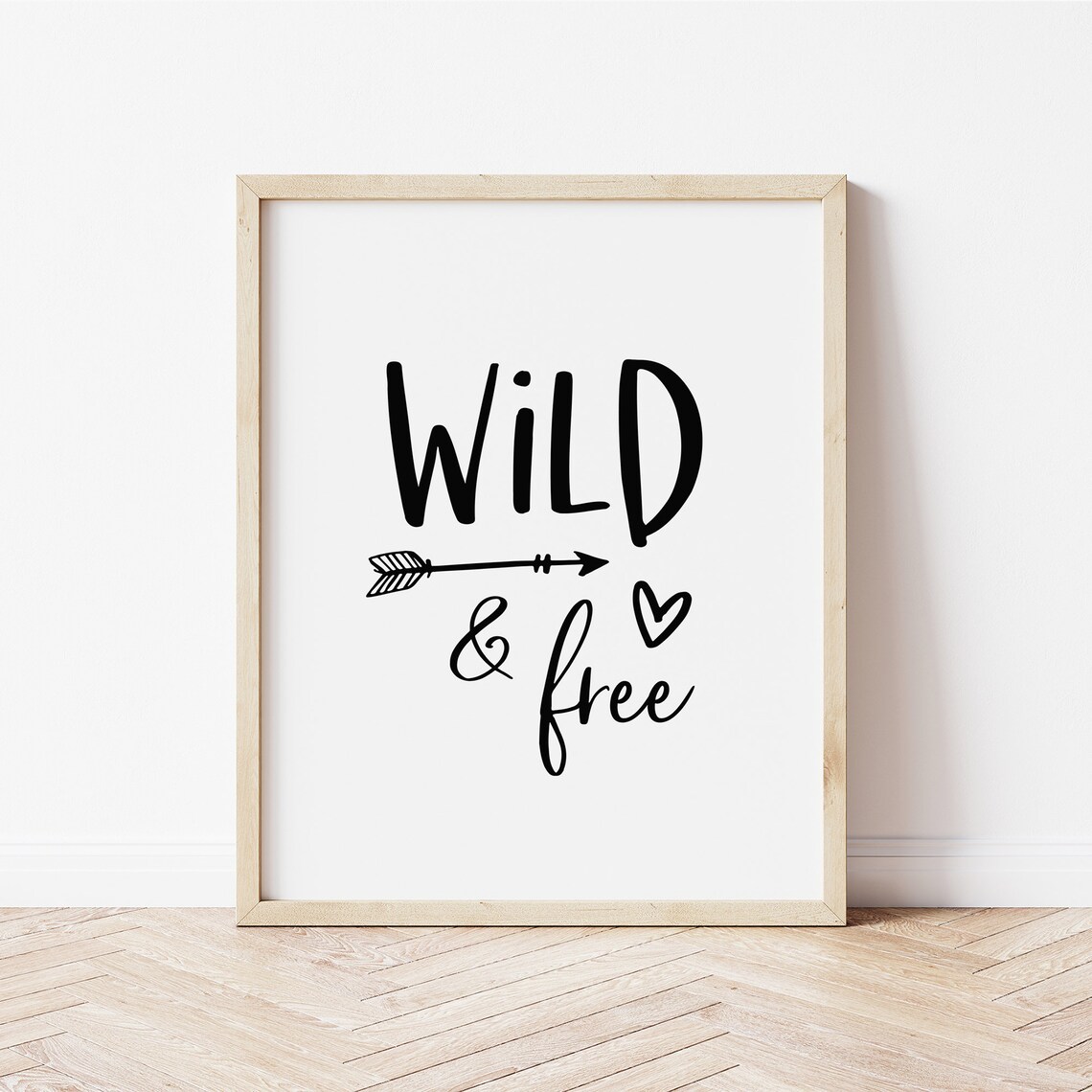 Wild and Free Arrow Heart Monochrome Boho Nursery Playroom Quote Wall Art