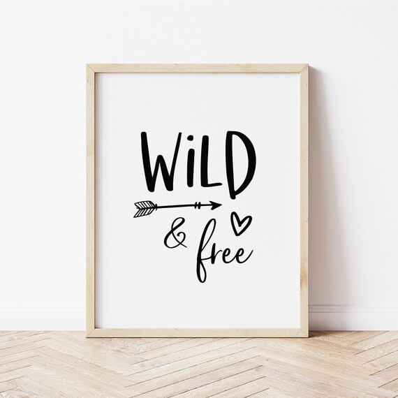 Wild and Free Arrow Heart Monochrome Boho Nursery Playroom Quote Wall Art