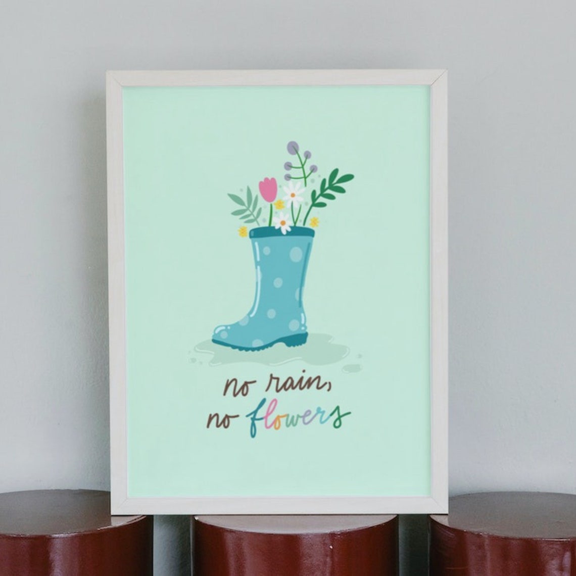 No Rain No Flowers Teal Rain Boot Spring Florals Quote Art Print - Image 3