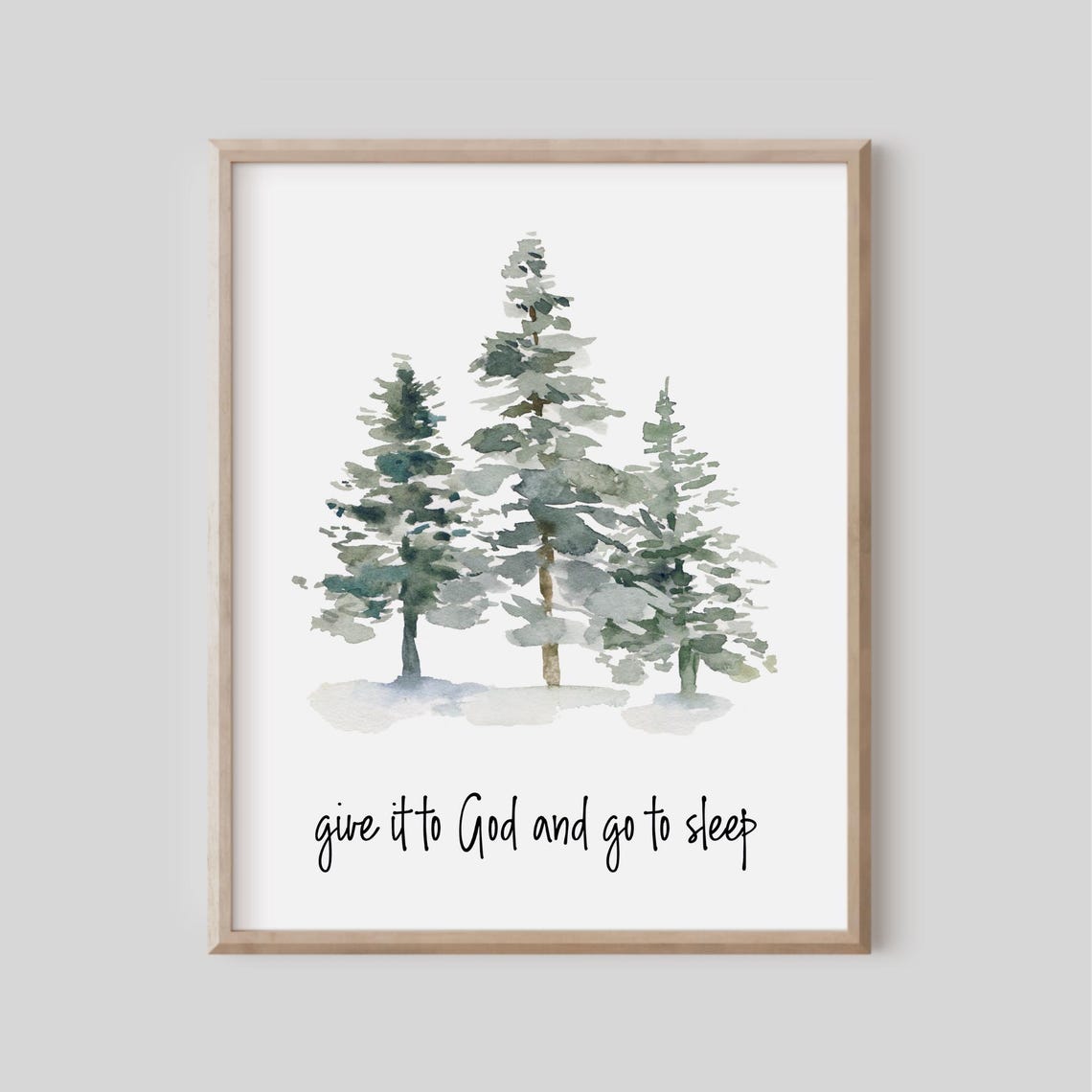 Give It to God and Go to Sleep Watercolor Pine Forest Bedroom Print