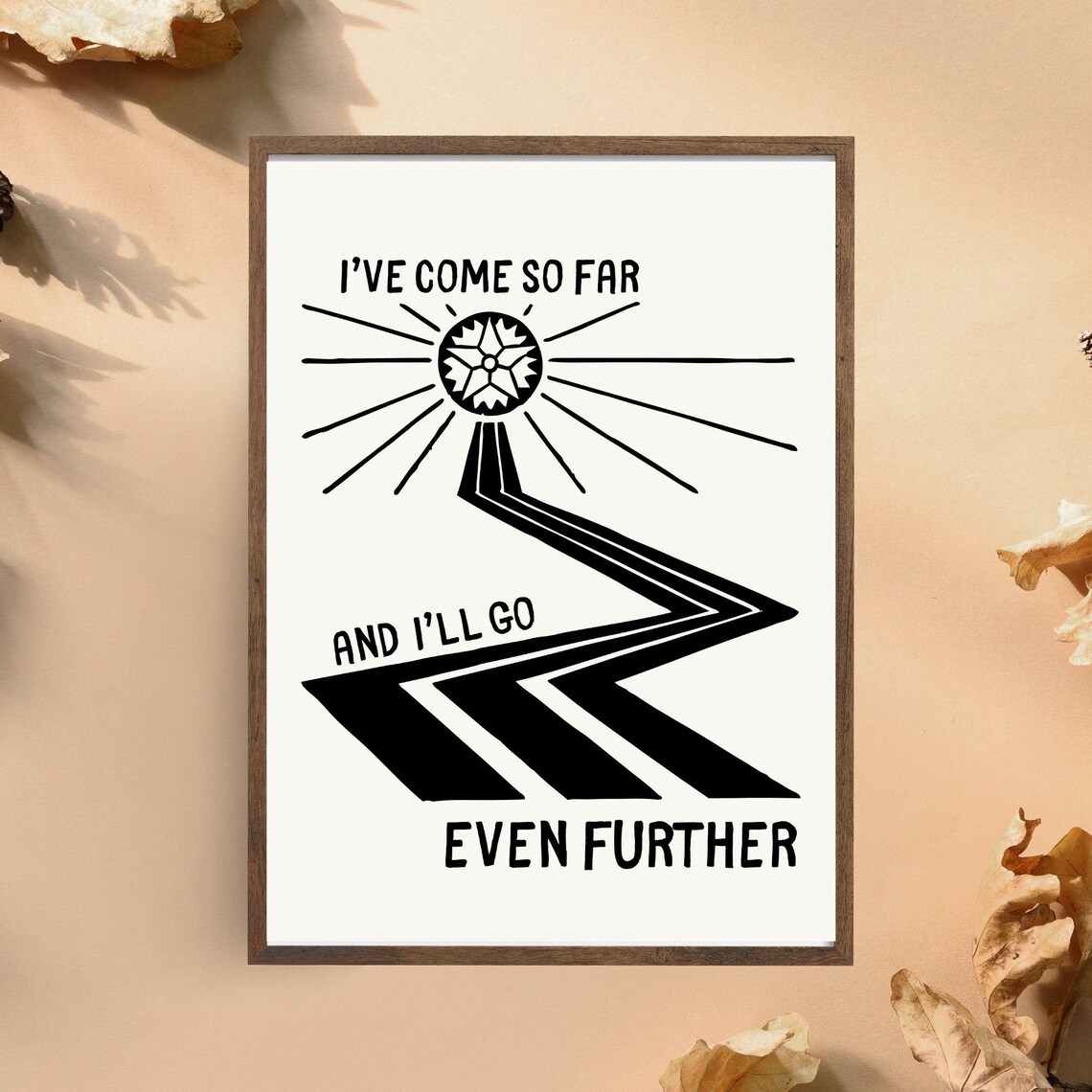 Ive Come So Far And Ill Go Even Further Sun Road Bold Motivational Wall Art Poster - Image 5