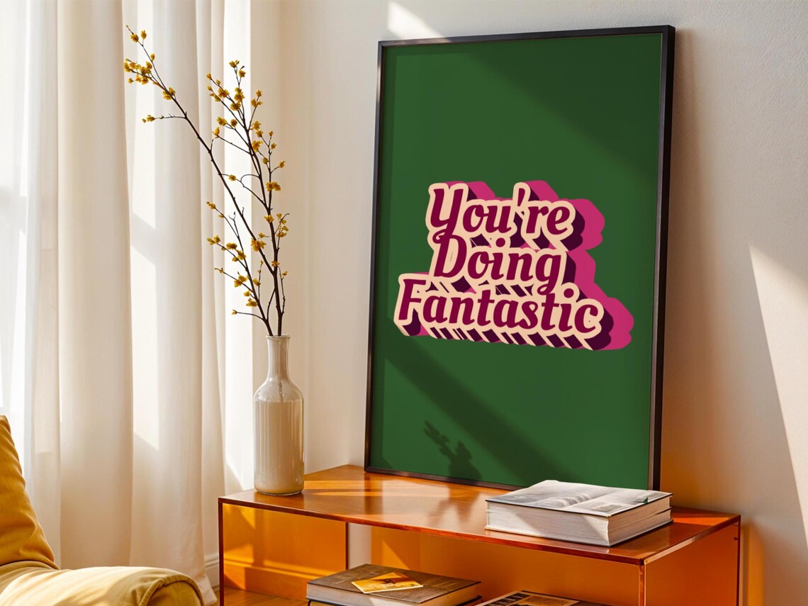 Youre Doing Fantastic, Positive Text Quote Art Print