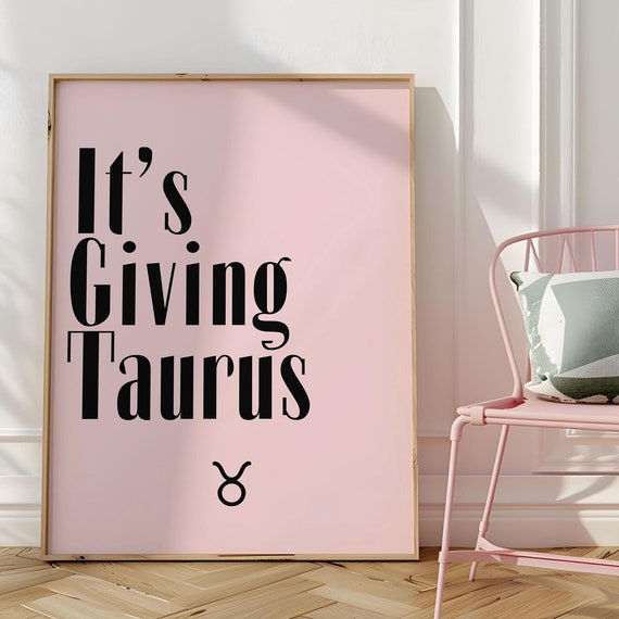 Its Giving Taurus Funny Quote Wall Artprintable Zodiac Arttrendy Postersun Sign Arttaurus Art Printits