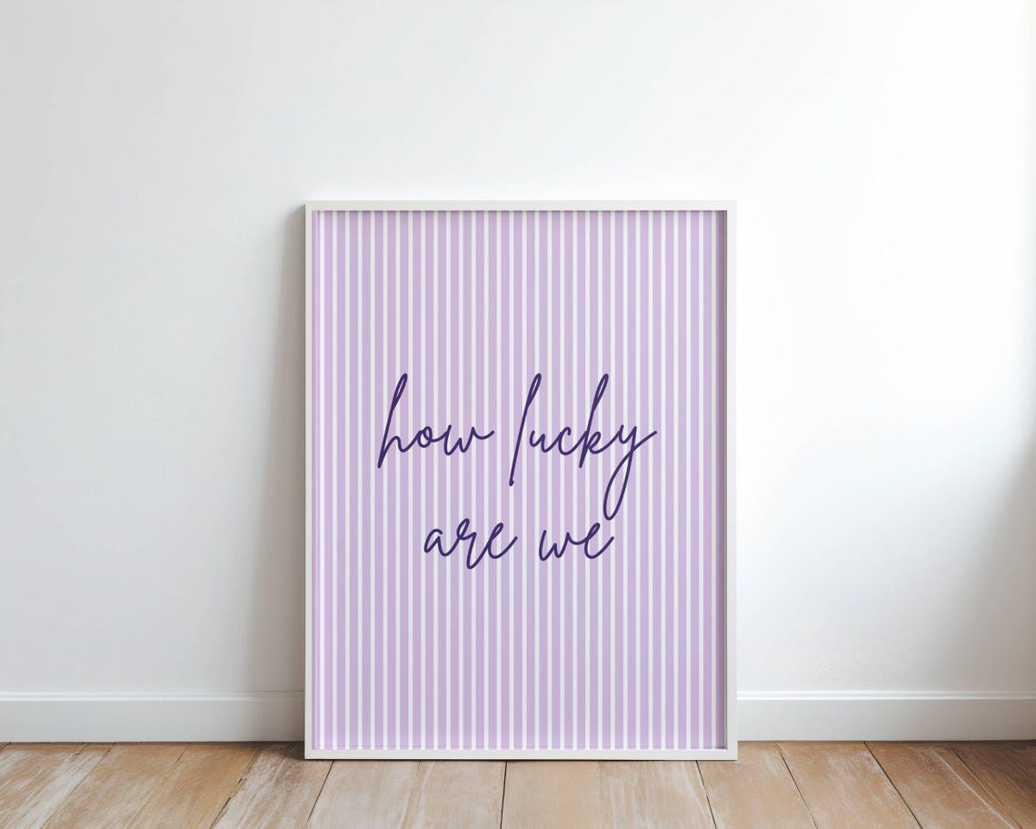 How Lucky Are We Script Quote Lavender Striped Gratitude Poster