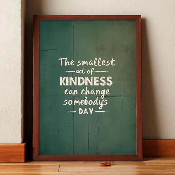 The Smallest Act of Kindness Uplifting Chalkboard Quote Poster