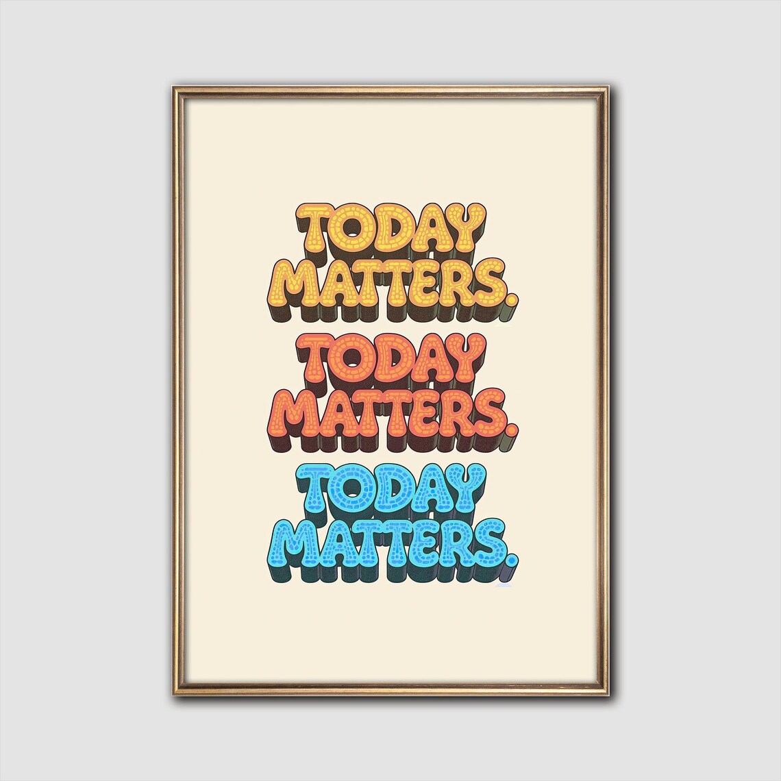 Today Matters Retro Motivational Wall Art Bold 3d Quote Colorful