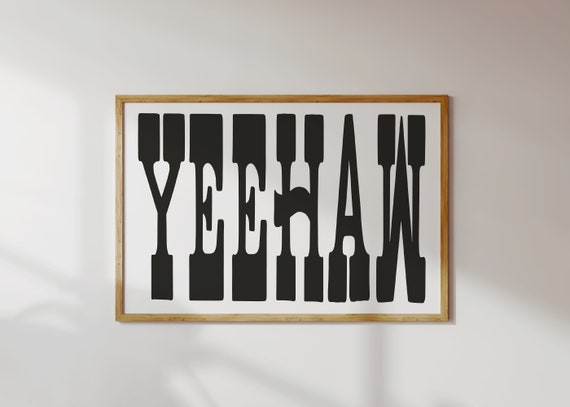 Yeehaw Art Print Minimalist Western Wall Art Vintage Yeehaw Poster Art Cowgirl Cute Apartment Decor Texas Prints