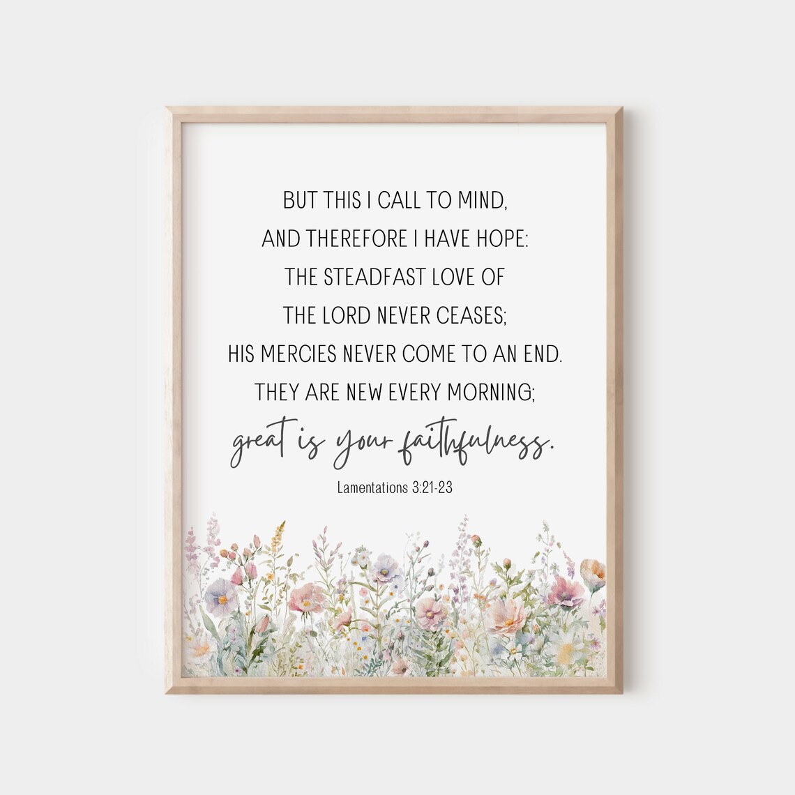Lamentations 3 21 23 Great Is Your Faithfulness Meadow Floral Poster