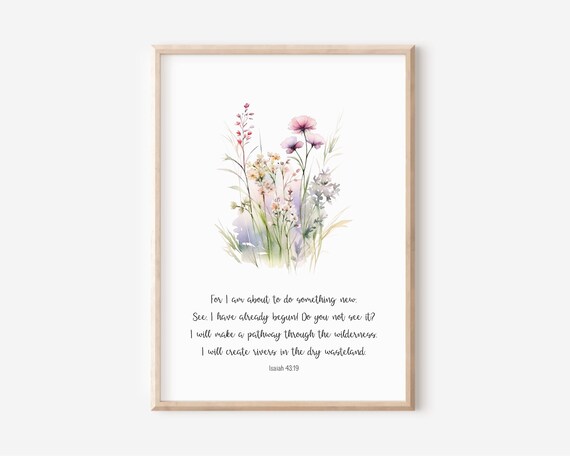 Isaiah 4319 Bible Verse Wall Art Scripture Print For I Am About To Do Something New Already Begun Watercolor Wildflowers Christian