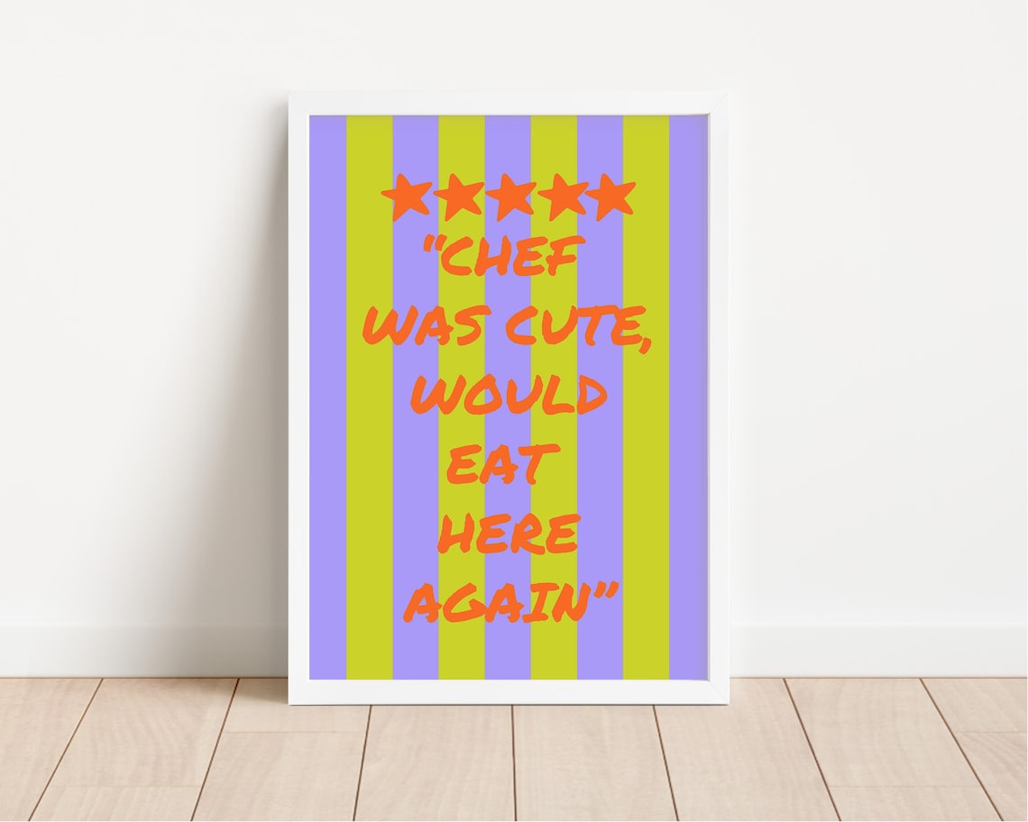 Chef Was Cute Print Aesthetic Kitchen Decor Trendy Kitchen Wall Art Preppy Kitchen Wall Art Vibrant Kitchen Art Print Chef Quote Print
