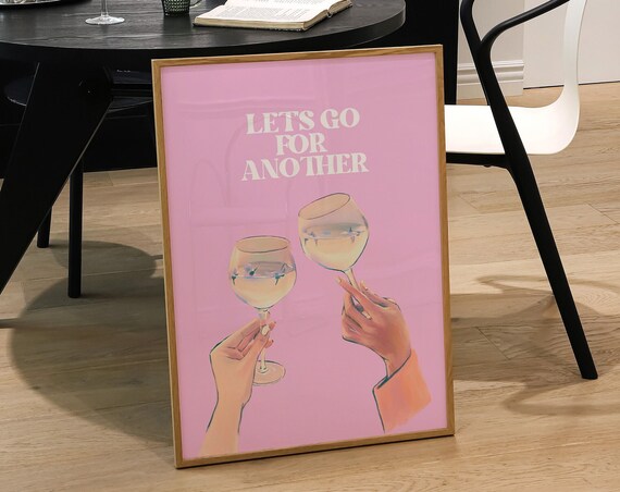 Lets Go For Another Pink Cheers Toasting Wine Glasses Art Poster