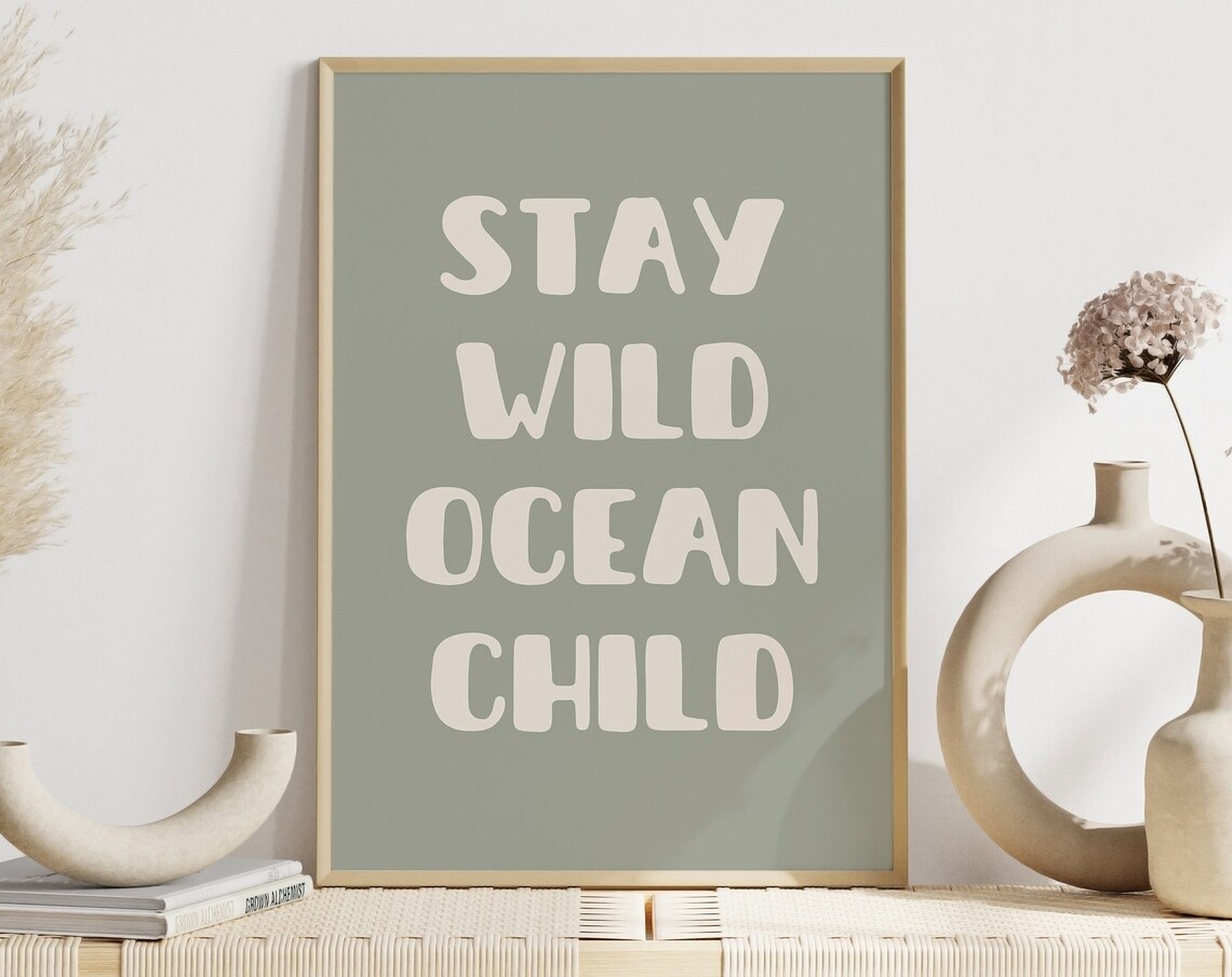 Stay Wild Ocean Child Beach Kids Room Art Print