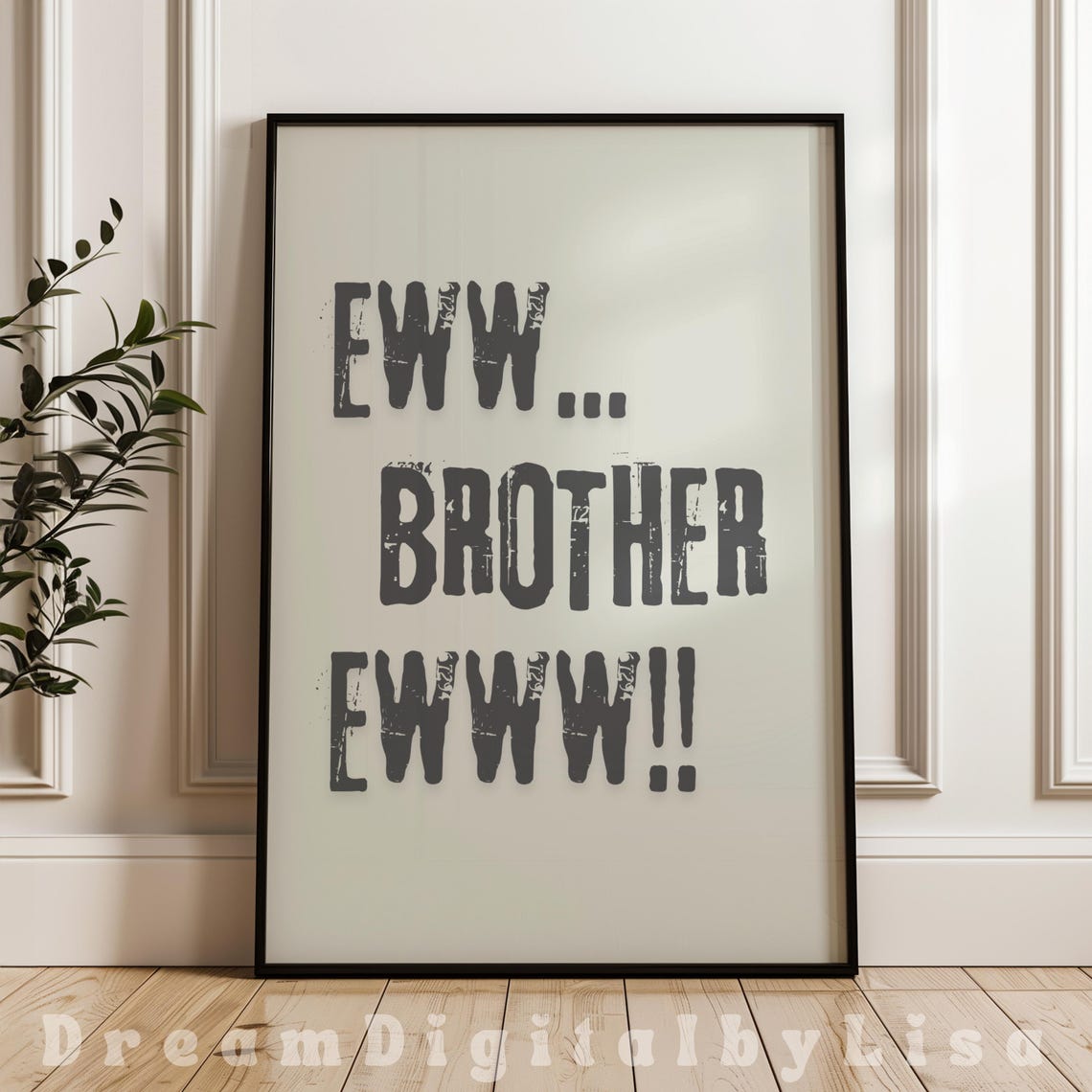 Meme Print Eww Brother Ewww Trendy Social Media Quote Funny Friend Gifts Bathroom Toilet Meme Bedroom Home Office Instant