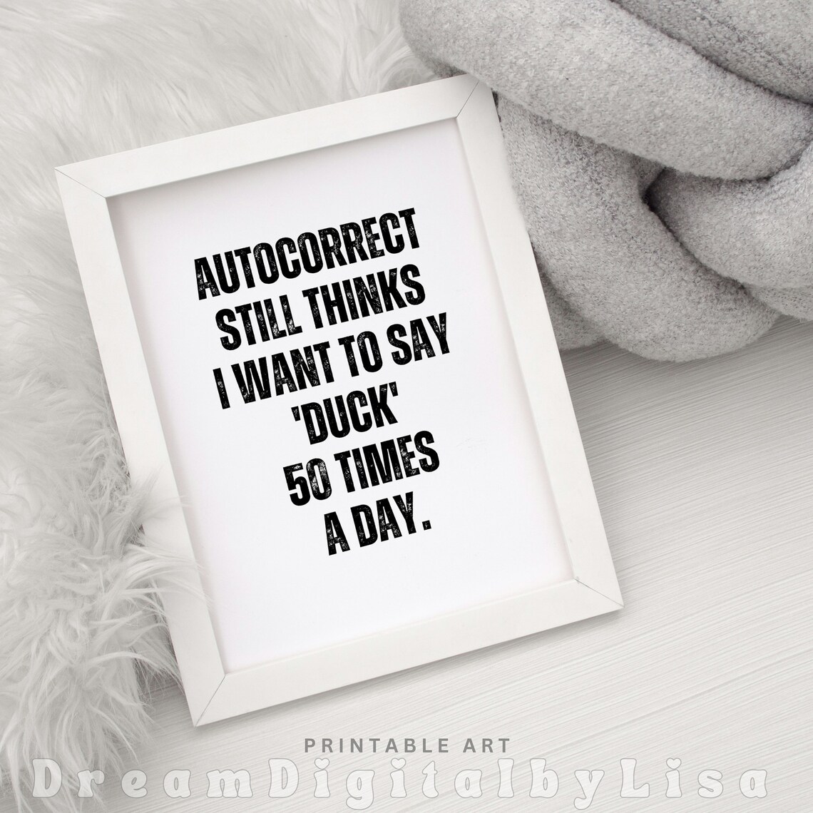 Autocorrect Thinks I Want To Say Duck Poster Funny Phone Humor Quote - Image 3