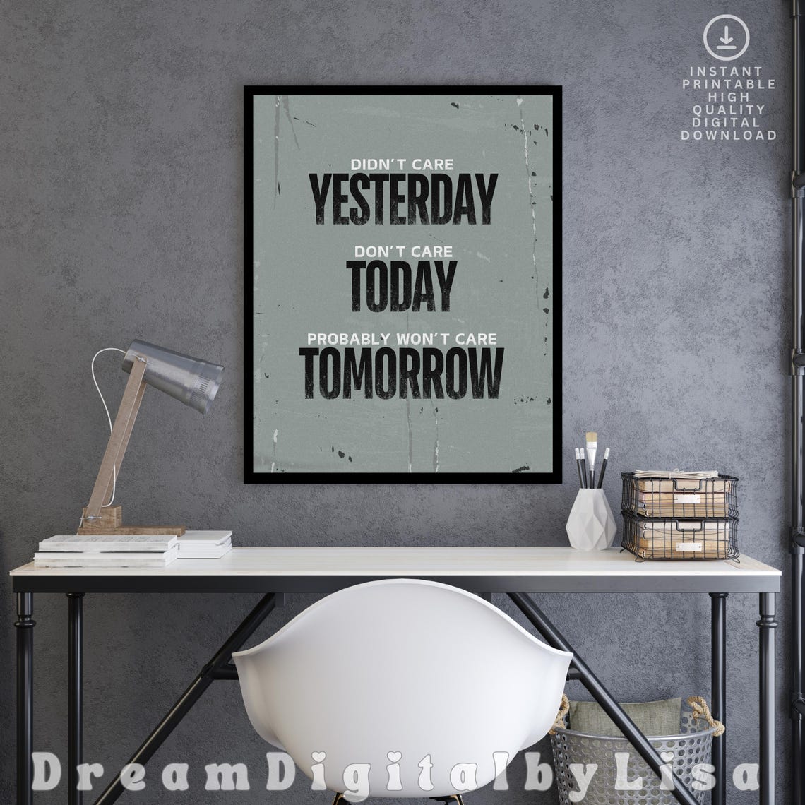 Didnt Care Yesterday Dont Care Today Poster Sarcastic Grunge Quote Art - Image 2