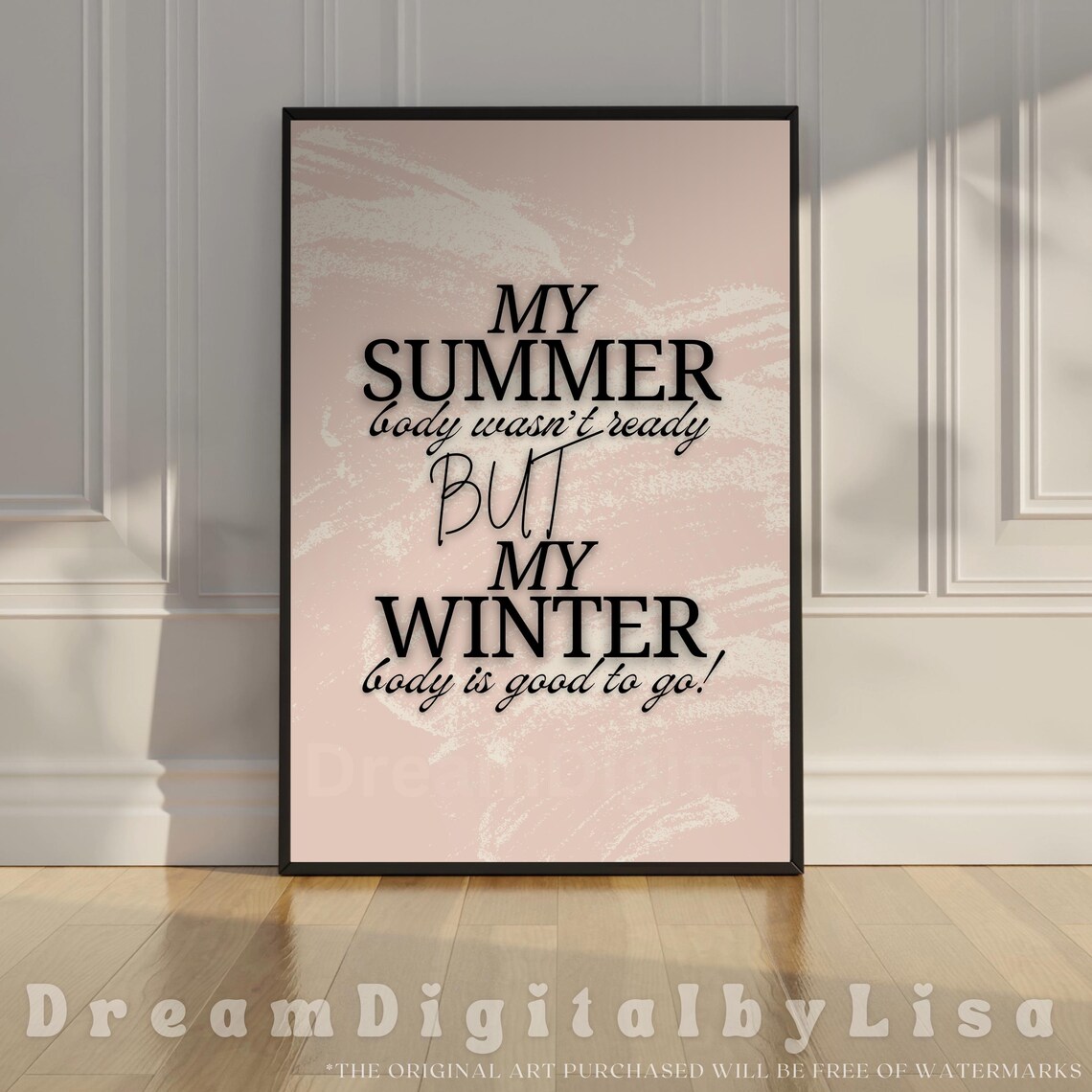 My Summer Body Wasnt Ready But Winter Body Funny Quote Poster