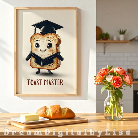 Graduation Food Decor Breakfast Nook Art Student Room Art Quirky Toast Funny Kitchen Wall Decor Food Character Foodie Print