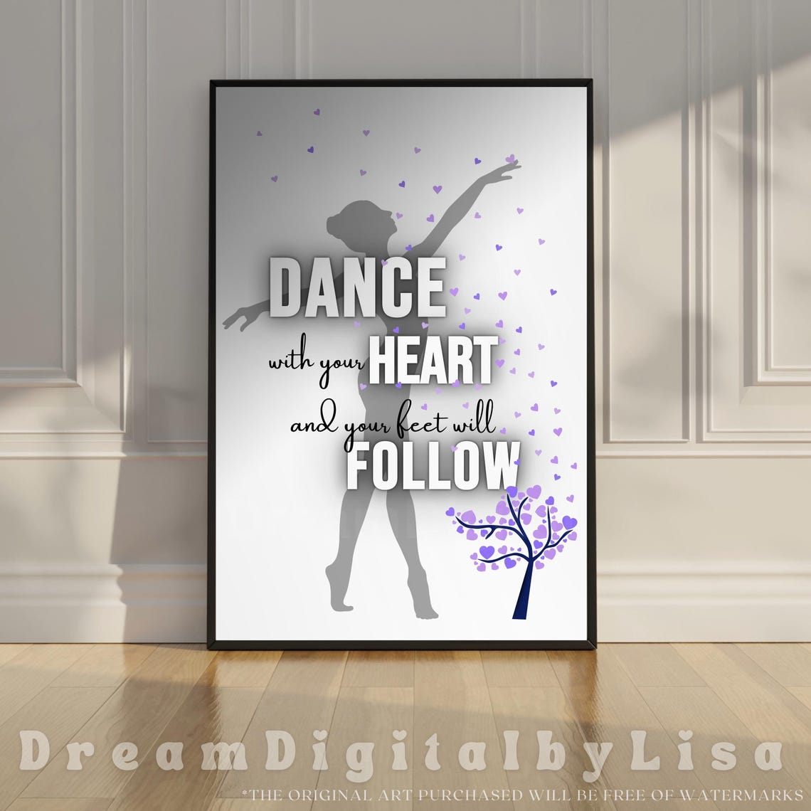 Dance With Your Heart and Your Feet Will Follow Dancer Quote Poster