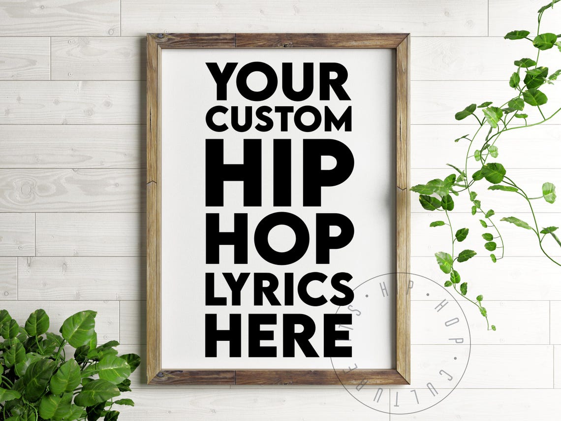 Custom Lyrics Poster Custom Hip Hop Lyrics Print Custom Rap Lyrics Poster Custom Rapper Quote Personalized Quote Personalized Lyric Print