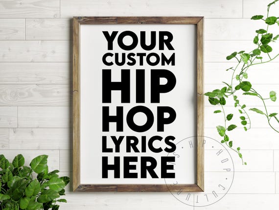 Custom Lyrics Poster Custom Hip Hop Lyrics Print Custom Rap Lyrics Poster Custom Rapper Quote Personalized Quote Personalized Lyric Print