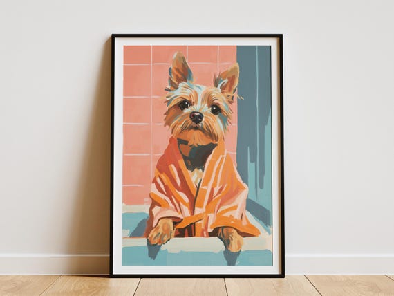 Yorkshire Terrier Dog Bath Print Funny Art Bathroom Wall Decor Yorkie In Robe Poster Canine Pet Lover Gift