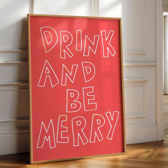 Drink And Be Merry Print Trendy Christmas Poster Festive Wall Art Cute Quote Print Red Christmas Art Print Retro Bar Cart Art Art