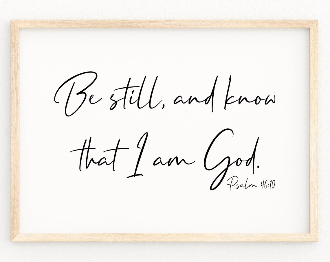 Be Still And Know That I Am God Psalm 46:10 Minimalist Poster