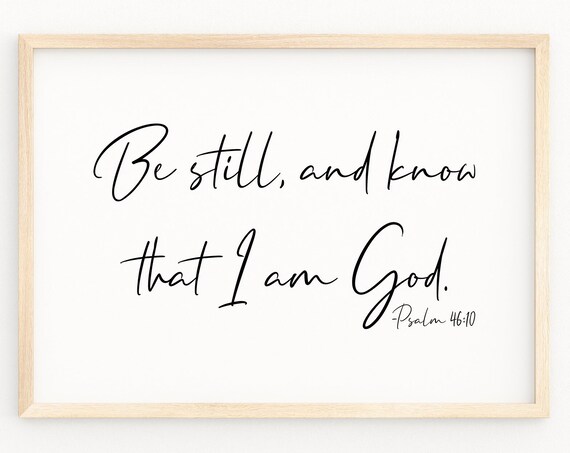 Be Still And Know That I Am God Psalm 46:10 Minimalist Poster